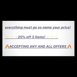 ✨✨EVERYTHING MUST GO. NAME YOUR PRICE ✨✨